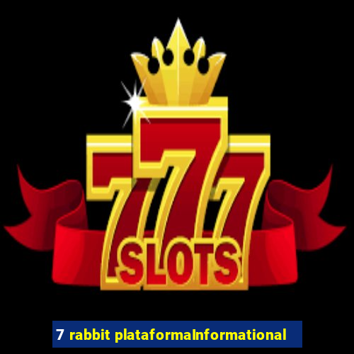 7 rabbit plataformaInformational